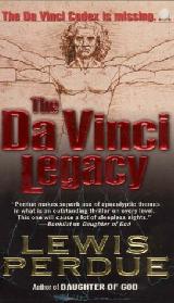 The Da Vinci Legacy by Lewis Perdue, the original Leonardo art and religion thriller 